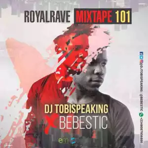 DJ TobiSpeaking - Royal Rave Mix 101 vs Bebestic